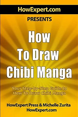 How To Draw Chibi Manga: Your Step-By-step Guide To Drawing Chibi Manga-..