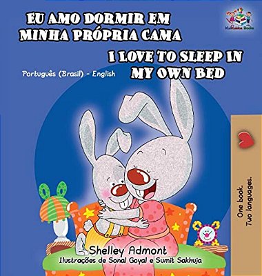 I Love To Sleep In My Own Bed: Portuguese English Bilingual Children's Book-..