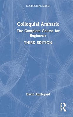 Colloquial Amharic: The Complete Course For Beginners-..