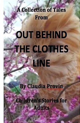 A Collection Of Tales From Out Behind The Clothes Line-..