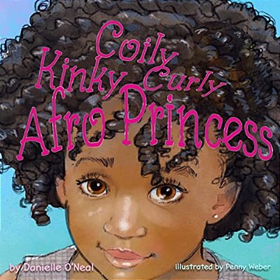 Coily Kinky Curly Afro Princess: Mini Hairstyle Book-..