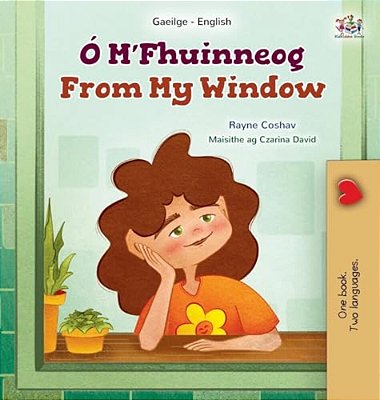 From My Window (Irish English Bilingual Kids Book)-..
