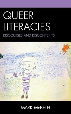 Queer Literacies: Discourses And Discontents-..