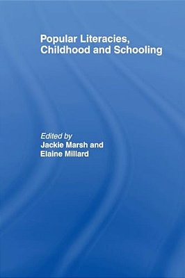 Popular Literacies, Childhood And Schooling-..