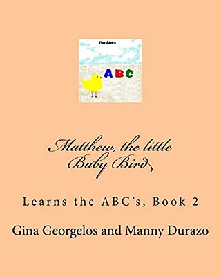 Active Learning On The Go: Little Baby Bird Learns The Abc's Book 2-..