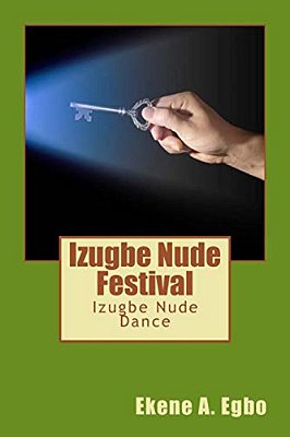 Izugbe Nude Festival: Izugbe Nude Dance-..