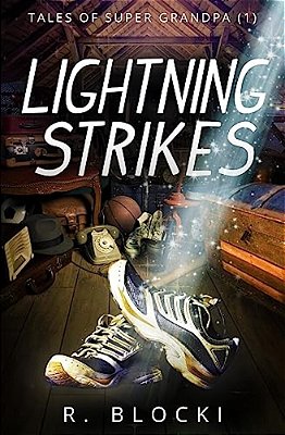 Lightning Strikes: Tales Of Super Grandpa-..