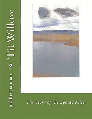 Tit Willow: The Story Of The Zodiac Killer-..