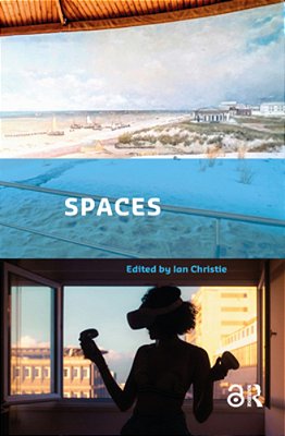Spaces: Exploring Spatial Experiences Of Representation And Reception In Screen Media-..