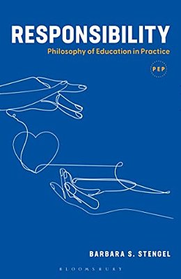 Responsibility: Philosophy Of Education In Practice-..