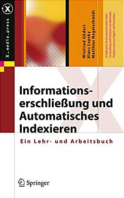 Informationserschließung Und Automatisches Indexieren: Ein Lehr- Und Arbeitsbuch-..