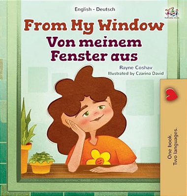 From My Window (English German Bilingual Kids Book)-..