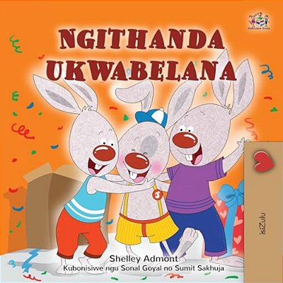 I Love To Share (Zulu Children's Book)-..