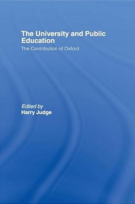 The University And Public Education: The Contribution Of Oxford-..
