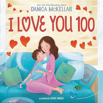 I Love You 100: A Counting Book Full Of Love-..