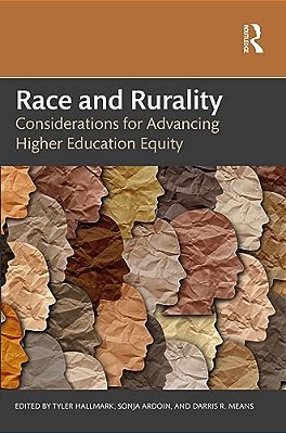 Race And Rurality: Considerations For Advancing Higher Education Equity-..