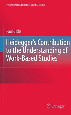 Heidegger's Contribution To The Understanding Of Work-Based Studies-..