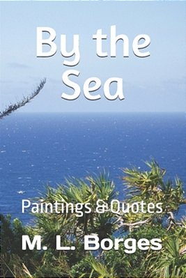 By The Sea: Paintings & Quotes-..