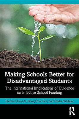 Making Schools Better For Disadvantaged Students: The International Implications Of Evidence On Effective School Funding-..