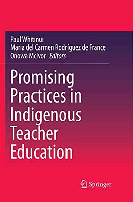 Promising Practices In Indigenous Teacher Education-..
