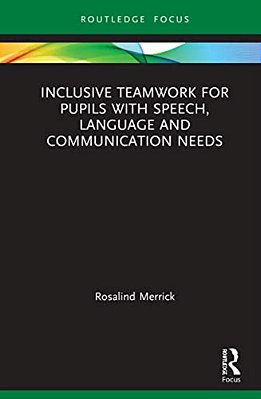 Inclusive Teamwork For Pupils With Speech, Language And Communication Needs-..