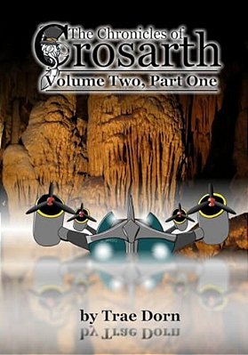 The Chronicles Of Crosarth: Volume Two, Part One: A Steampunk Adventure-..