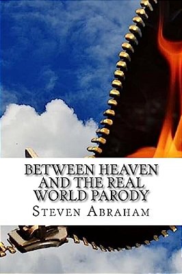 Between Heaven And The Real World Parody-..