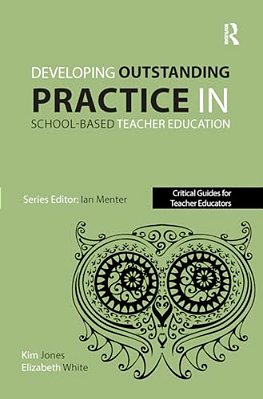 Developing Outstanding Practice In School-Based Teacher Education-..