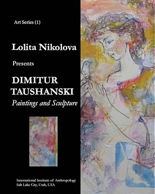 Dimitur Taushanski. Paintings And Sculpture. -..