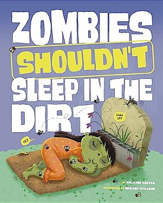 Zombies Shouldn't Sleep In The Dirt-..