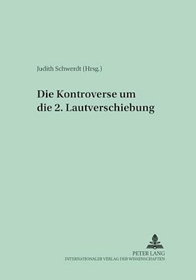 Die Kontroverse Um Die 2. Lautverschiebung-..