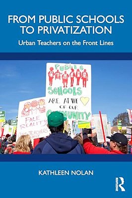 From Public Schools To Privatization: Urban Teachers On The Front Lines-..