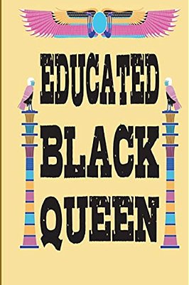 Educated Black Queen-..