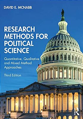 Research Methods For Political Science: Quantitative, Qualitative And Mixed Method Approaches-..