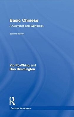 Basic Chinese: A Grammar And Workbook-..