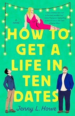 How To Get A Life In Ten Dates-..