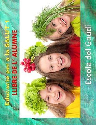 Educacio Per A La Salut 1. Llibre De L' Alumne.: Eduquem Per A La Vida-..