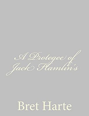A Protegee Of Jack Hamlin's-..