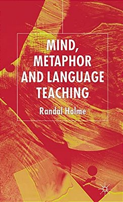 Mind, Metaphor And Language Teaching-..