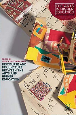 Discourse And Disjuncture Between The Arts And Higher Education-..