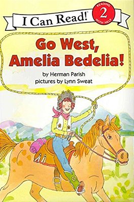 Go West, Amelia Bedelia!-..