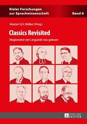Classics Revisited: Wegbereiter Der Linguistik Neu Gelesen-..