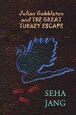 Julian Gobbleton And The Great Turkey Escape-..