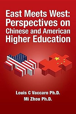 East Meets West: Perspectives On Chinese And American Higher Education-..