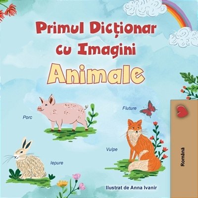 First Picture Dictionary - Animals (Romanian Children's Book)-..
