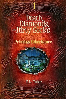 Priceless Inheritance: Death, Diamonds, And Dirty Socks: Book One-..
