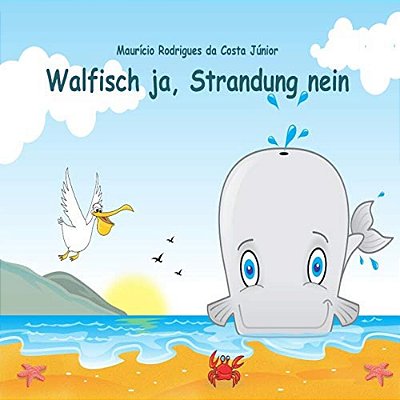 Walfisch Ja, Strandung Nein-..