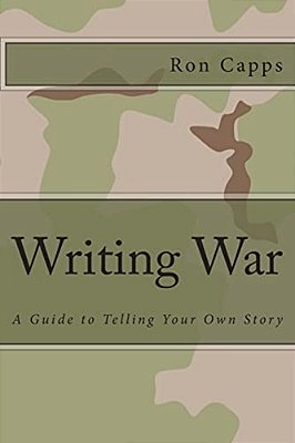 Writing War: A Guide To Telling Your Own Story-..