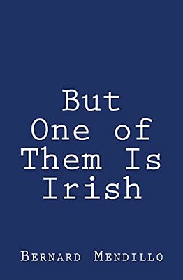 But One Of Them Is Irish-..