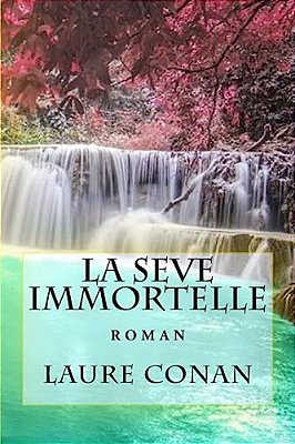 La Seve Immortelle: Roman-..